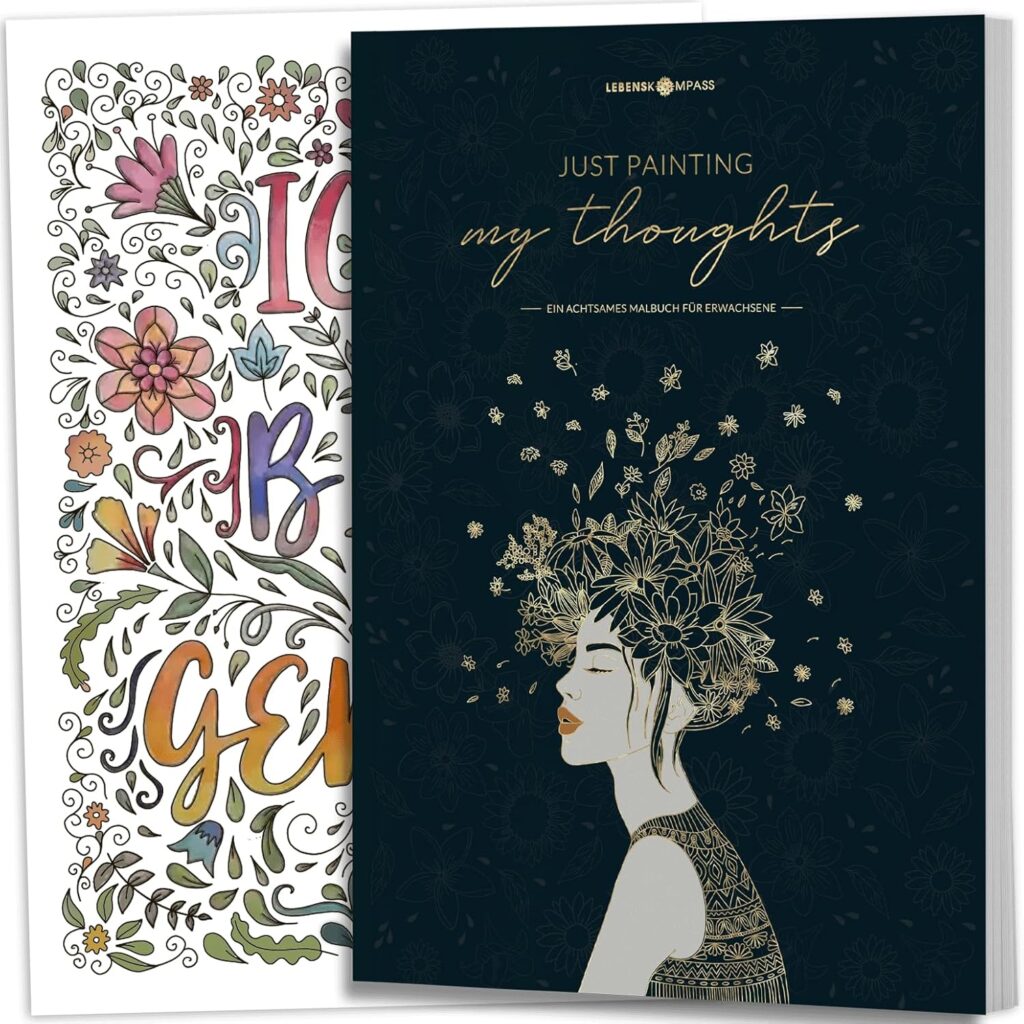 Lebenskompass® Malbuch für Erwachsene - Mandala für Entspannung von "Just Painting My Thoughts" - Mandalas für Erwachsene - Ausmalbuch mit Sprüchen & Zitaten